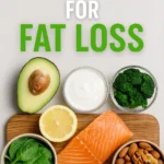 Best Foods for Fat Loss