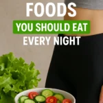 Flat Belly Foods You Should Eat Every Night