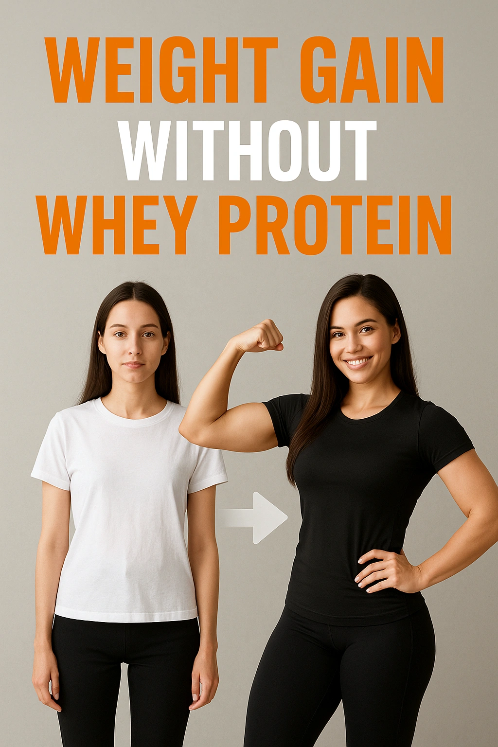 Weight Gain Without Whey Protein - Dietary Craft - Gain Weight Without Muscle Gain