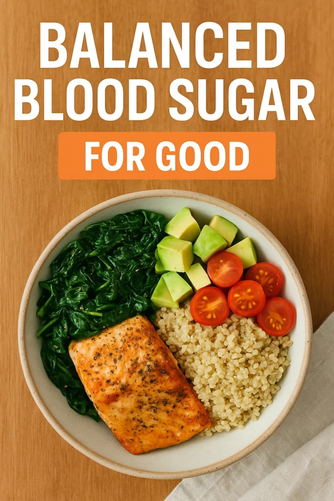 Balanced Blood Sugar for Good