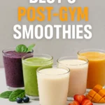 Best 5 Post Gym Smoothies