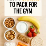 Best 7 Snacks to Pack for the Gym