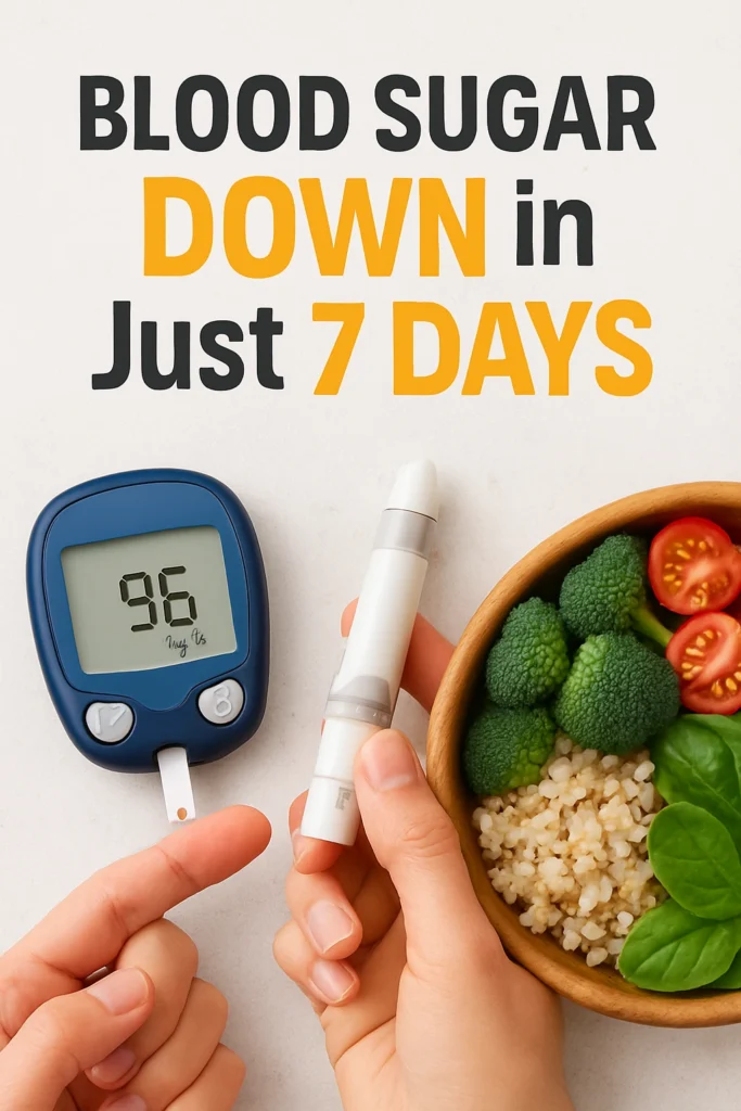 Blood Sugar Down in Just 7 Days
