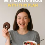 I Stopped My Cravings with This Plan