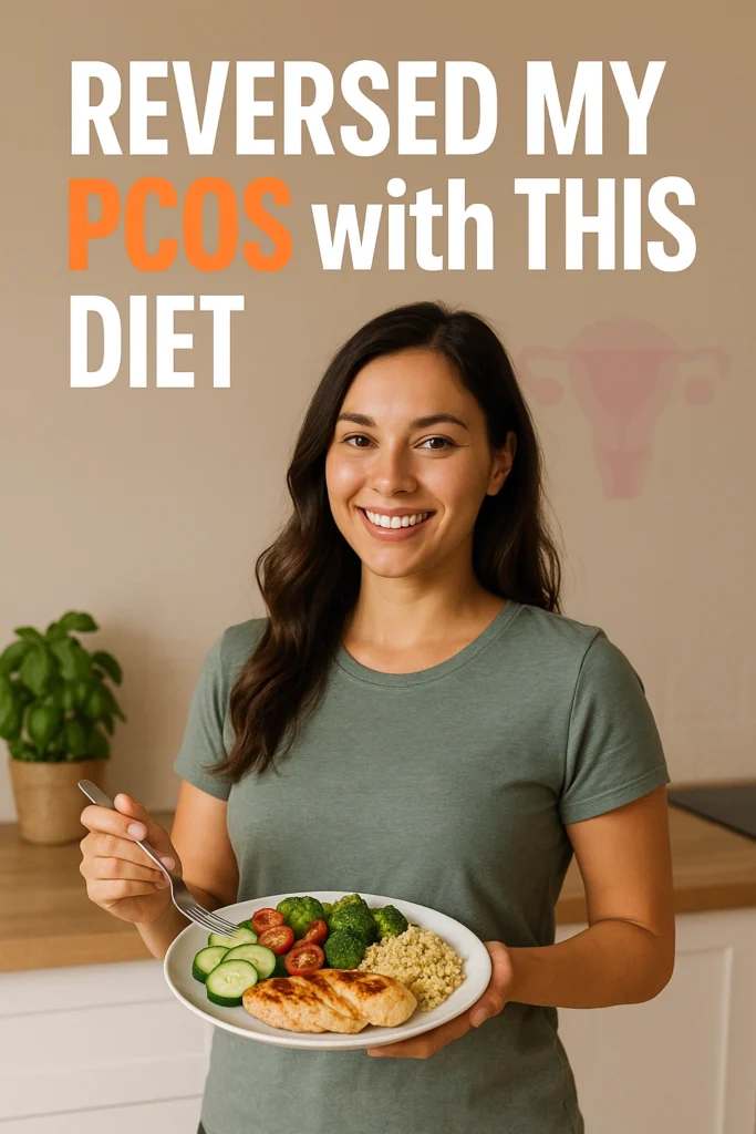 Reversed My PCOS with This Diet