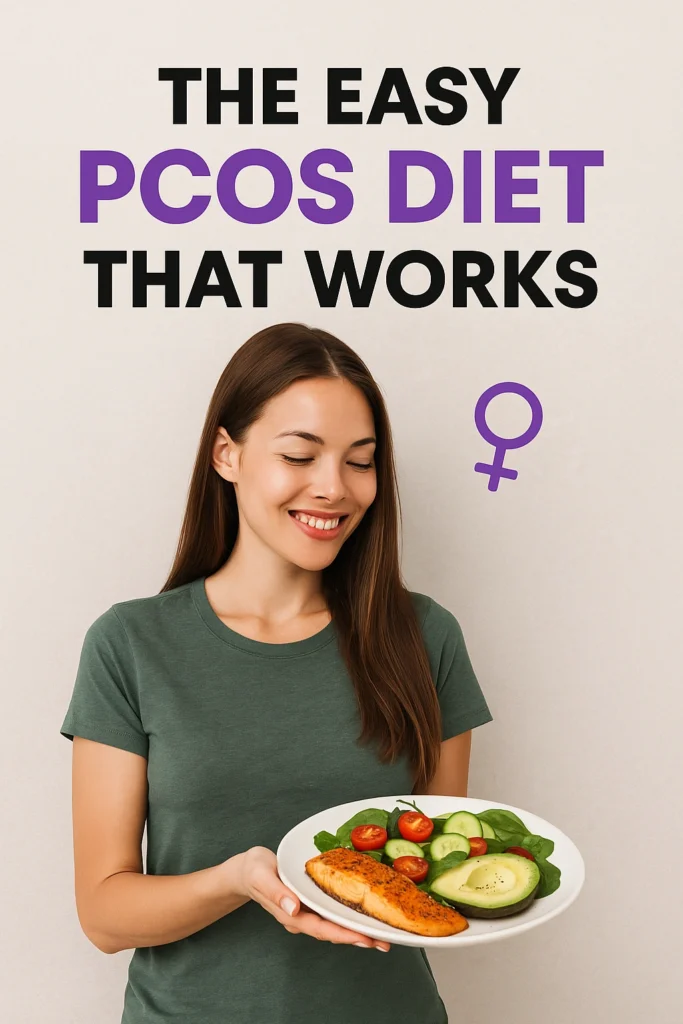 The Easy PCOS Diet That Works