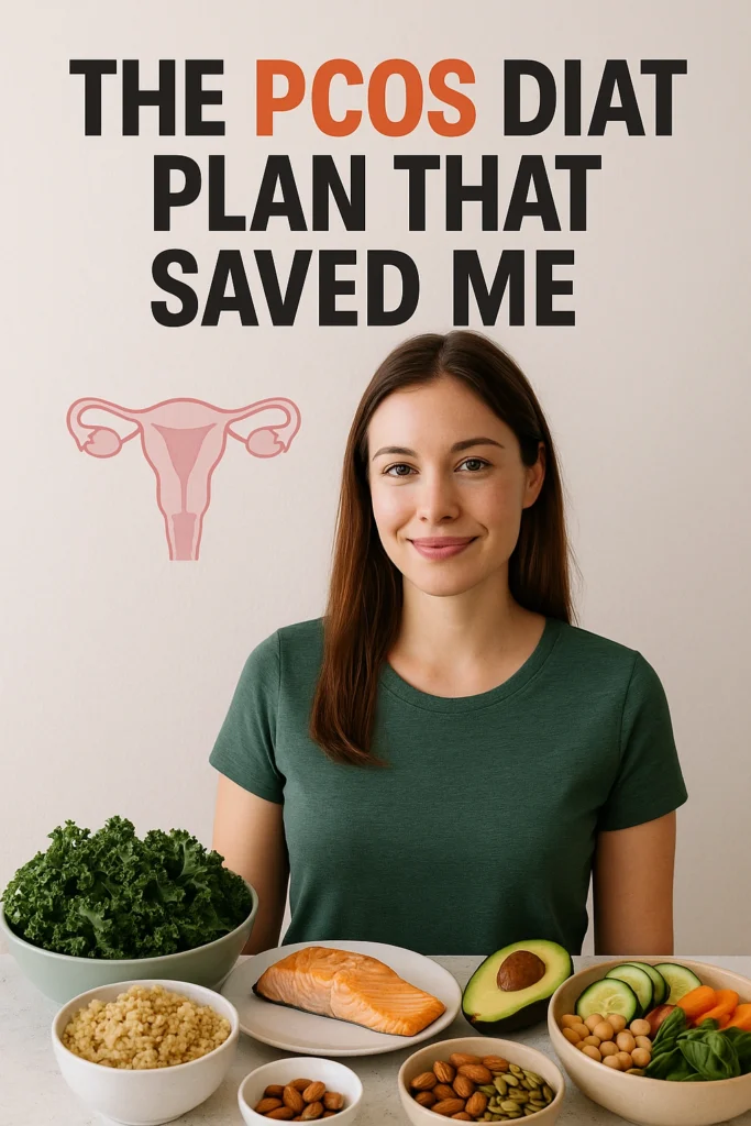 The PCOS Diet Plan That Saved Me