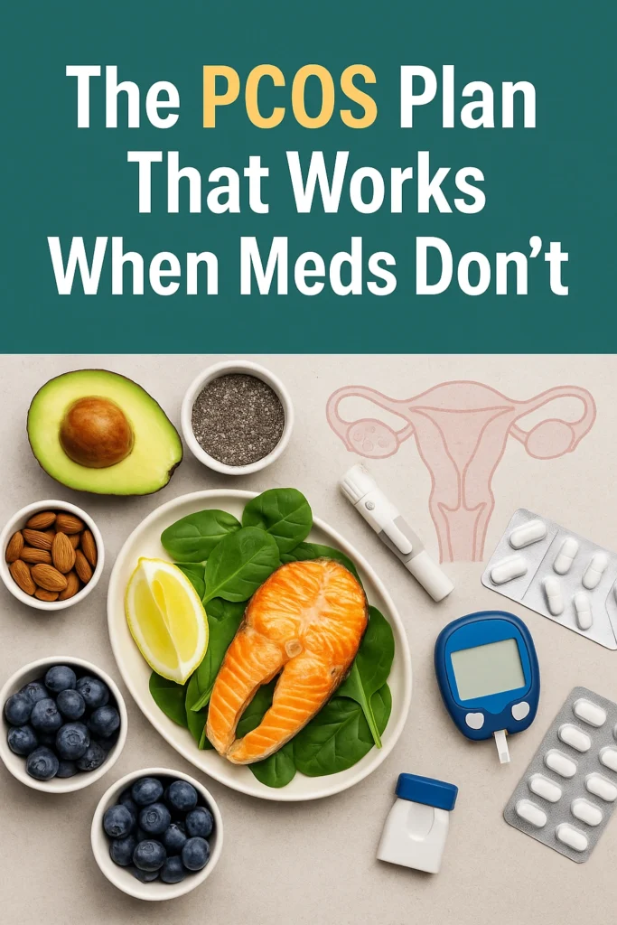The PCOS Plan That Works When Meds Dont