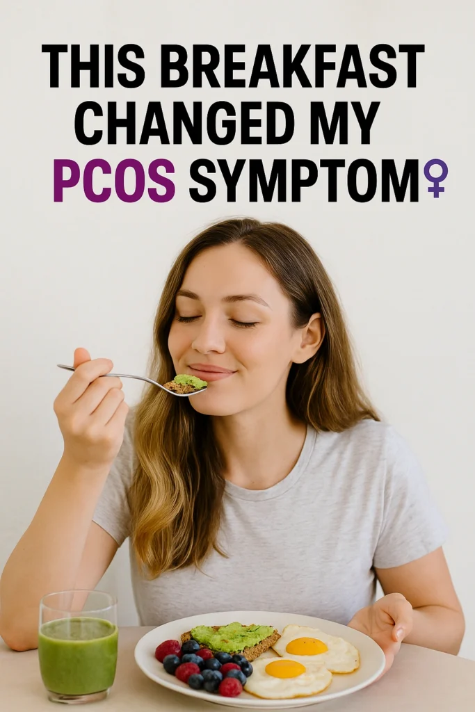 This Breakfast Changed My PCOS Symptoms