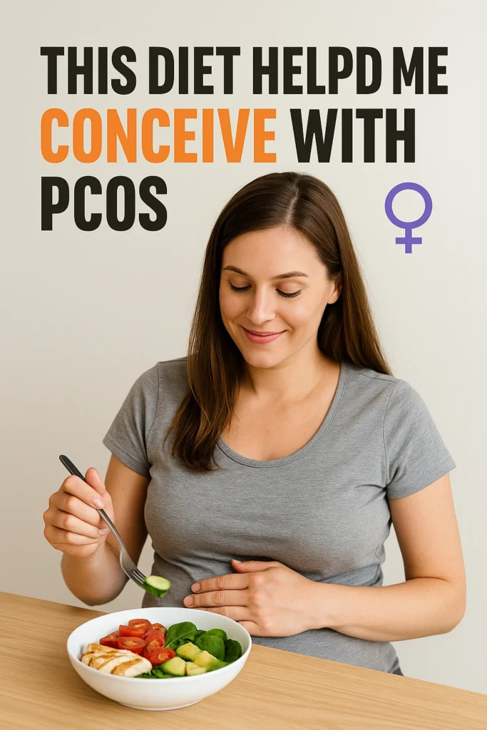 This Diet Helped Me Conceive with PCOS