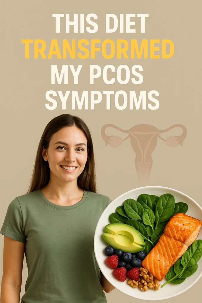 This Diet Transformed My PCOS Symptoms