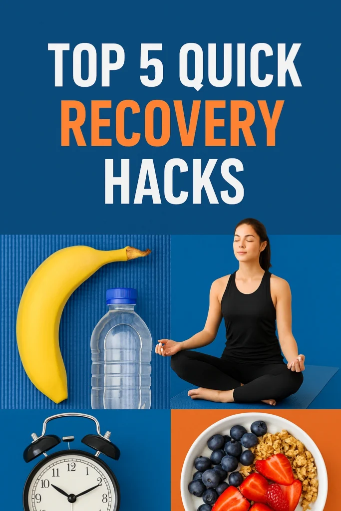 Top 5 Quick Recovery Hacks