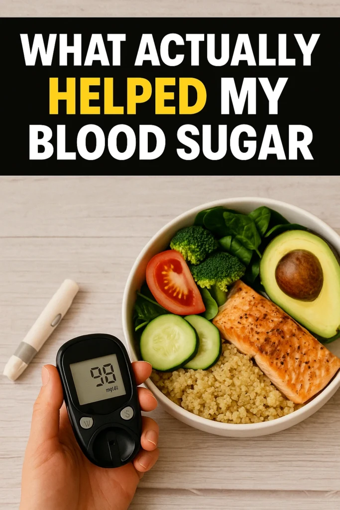 What Actually Helped My Blood Sugar