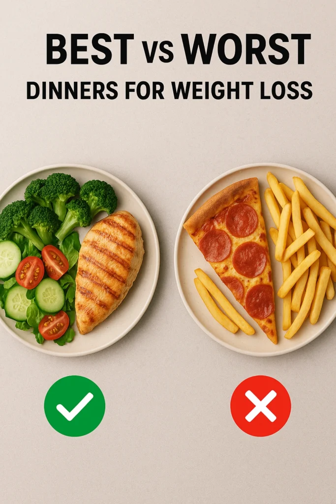 Best vs Worst Dinners for Weight Loss