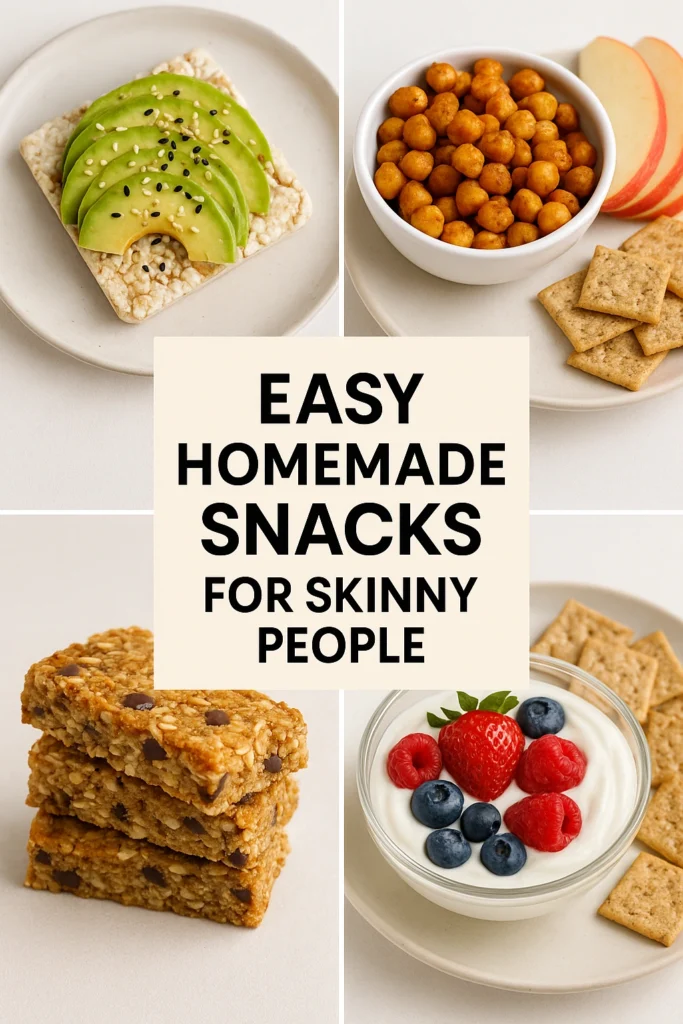 Easy Homemade Snacks for Skinny People