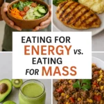 Eating for Energy vs. Eating for Mass