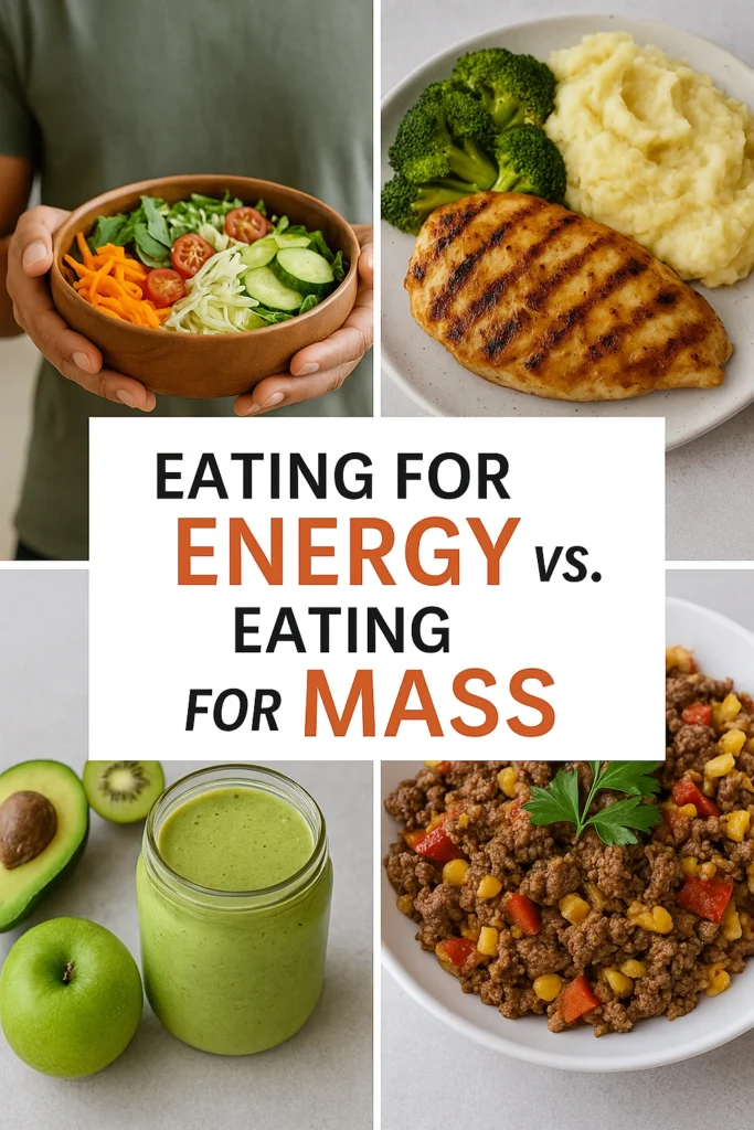 Eating for Energy vs. Eating for Mass