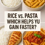 Rice vs. Pasta Which Helps You Gain Faster
