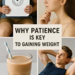 Why Patience Is Key to Gaining Weight